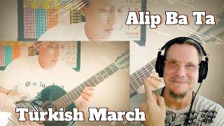 Alip Ba Ta | TURKISH MARCH | First Time Reacting To.