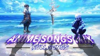 ANIME SONGS MIX | FULL SONGS! ️