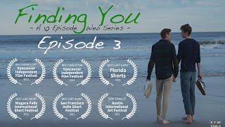 Finding You: Episode 3 (Gay short film series)