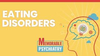 Eating Disorders (Anorexia, Bulimia, and Binge Eating) Mnemonics (Memorable Psychiatry Lecture)