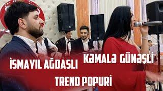 Kemale Gunesli & İsmayıl Ağdaşlı - Trend Popurilər 2024