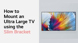 How to Mount an Ultra Large TV using the Slim Bracket