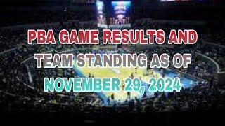 PBA UPDATE GAME RESULTS AND TEAM STANDING AS OF NOVEMBER 29,2024 BALL HANDLERPH