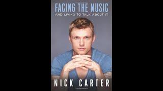 "Facing the Music and Living to Talk About It" By Nick Carter