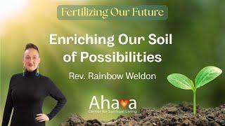 Enriching Our Soil of Possibilities | Fertilizing Our Future