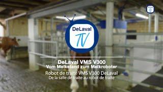 DeLaval TV: Vom Melkstand zum Melkroboter - De la salle de traite au robot de traite