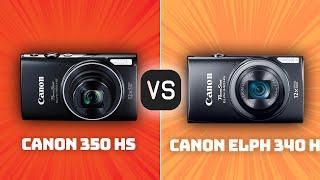 Canon 350 HS vs Canon ELPH 340 HS: Which Camera Is Better? (With Ratings & Sample Footage)