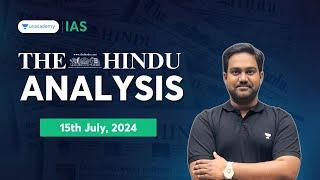 The Hindu Newspaper Analysis LIVE | 15th July 2024 | UPSC Current Affairs Today | Chethan N