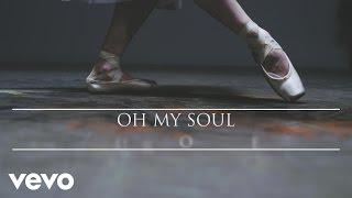 Casting Crowns - Oh My Soul (Official Lyric Video)