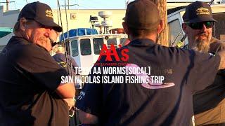 Team AA Worms[socal] -San Nicolas Island- Fishing Trip