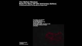 Alex Mathew Mendoza - Beats for Marcy EP (5th Anniversary Edition)