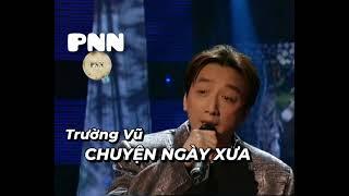 Trường Vũ | Chuyện Ngày Xưa (Trúc Phương)