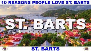 10 REASONS WHY PEOPLE LOVE ST. BARTS