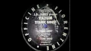 Valium & J.D. James - Titanic Ghost (Apparition)