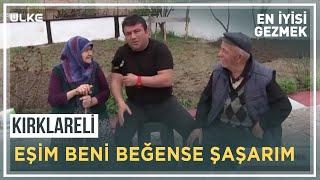 Yaşlı Çiftin Sohbeti Sizi De Güldürecek  | En İyisi Gezmek | KIRKLARELİ