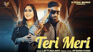 Teri Meri - New Punjabi Song | Latti Aulakh | Afsana Khan | Harry Jordan | Latest Punjabi Videos