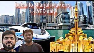 Dubai Series Ep 7 | How to travel to Sharjah from Dubai via Ferry in only 15 AED