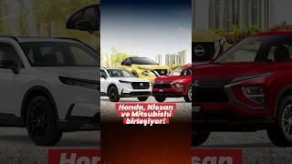 Honda, Nissan ve Mitsubishi birleşiyor! Dünya'nın üçüncü büyük otomobil üreticisi geliyor!