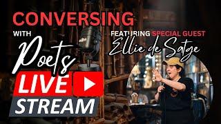 Conversing with Poets | Community with SPECIAL GUEST Ellie De Satge!