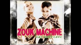 Zouk Machine - SKC Baby love 