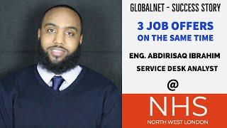 Eng. Cabdirisaq Ibrahim: Service Desk Analyst, NHS (GlobalNet Success Story)