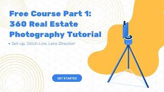 360 Real Estate Photography Tutorial - free course part 1