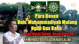 Gus Baha Terbaru : Rektor dan Dosen Universitas Muhammadiyah Malang Ngaji Gus Baha