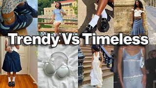 Trendy vs Timeless (How to build a timeless wardrobe)