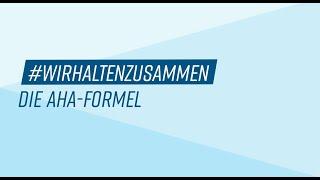 Die AHA-Formel: Abstand halten - #WirHaltenZusammen