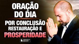 Oração da Manhã 30 de Outubro no Salmo 91 - Conclusão, restauração e prosperidade @ViniciusIracet