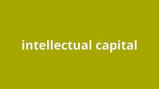 what is the meaning of intellectual capital.