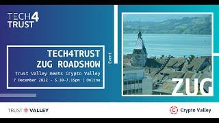 Trust Valley meets Crypto Valley - Tech4Trust Roadshow, Zug