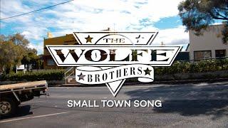 The Wolfe Brothers - Small Town Song (Official Music Video)