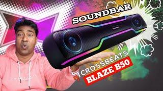 Crossbeats Blaze B50 portable Sound Bar || Unboxing & Review || Superb Bass & Surround Sound Effects