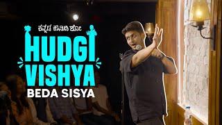 HUDGI VISHYA, BEDA SISYA | Shravan P | Kannada Stand-up Comedy