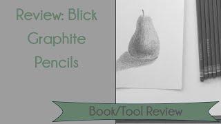 Review: Blick Graphite Pencils