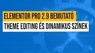 Elementor Pro 2.9 bemutató - Global theme editing és dinamikus színek