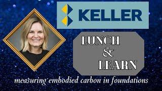 Web Conference 2024 Lunch & Learn: Keller: Measuring Embodied Carbon in Foundations