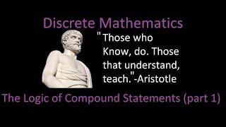 [2.1] Discrete Mathematics (part 1) The Logic of Compound Statements: proposition, true, false,...