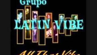 Grupo Latin Vibe - Para los Bravos