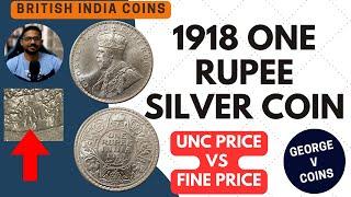 1918 RARE One Rupee Coin - King George V Silver Rupee Secrets REVEALED!