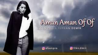 iZi Music - Elsen Pro & Furkan Demir -  Aman Aman Of Of