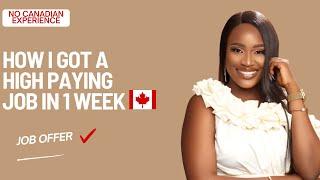 How I Got a High-Paying Job in Canada in Just 1 Week | Tips to Get a Job without Canadian Experience