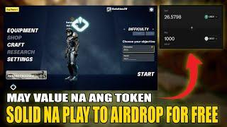 NEW PLAY TO AIDROP NA SOLID | MAY VALUE NA ANG TOKEN | FREE TO EARN