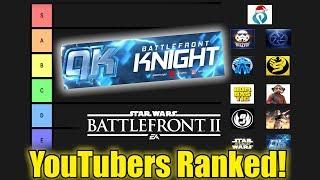 Ranking Star Wars Battlefront 2 YouTubers from Worst To Best - Tier List!