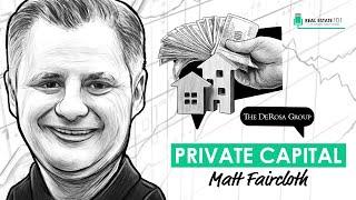 How to Raise Private Capital for Real Estate w/ Matt Faircloth (REI029)