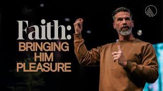 Faith: Bringing Him Pleasure // Brian Guerin // Sunday Service