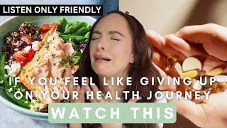 IF YOU FEEL LIKE GIVING UP ON YOUR HEALTH JOURNEY...  WATCH THIS 