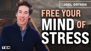 Joel Osteen: Clear Your Mind of Stress and Negativity | Men of Faith on TBN