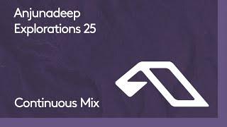 Anjunadeep Explorations 25 (Continuous Mix)